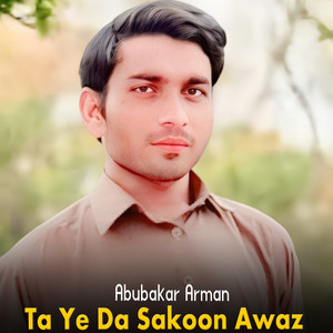 Ta Ye Da Sakoon Awaz