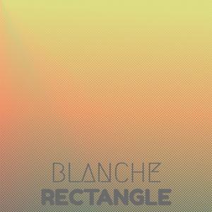 Blanche Rectangle