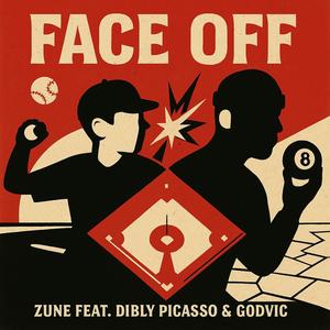 Face Off (feat. Zune & Dibly Picasso) (Explicit)