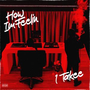 How I'm Feelin' (Explicit)