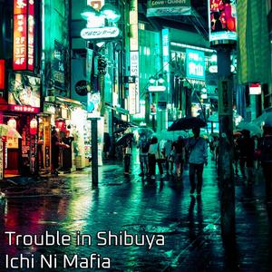 Trouble in Shibuya