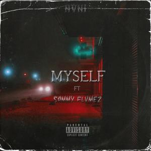 MYSELF (feat. SAMMY FLVMEZ) (Explicit)