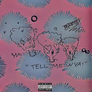 Tell Me WYA (Explicit)