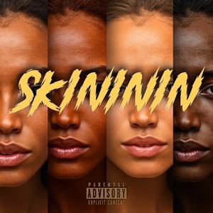 SKINININ (feat. Lani Flaze) (Explicit)