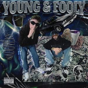 YOUNG & FOOLY (Explicit)