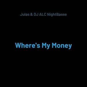 Where's My Money (Explicit)