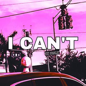 I CAN'T (Explicit)