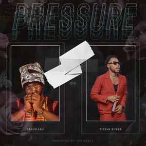 Pressure (feat. Tician Ruler)