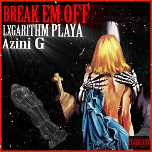Break Em Off (Explicit)