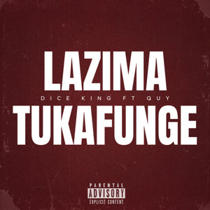 Lazima Tukafunge (Explicit)