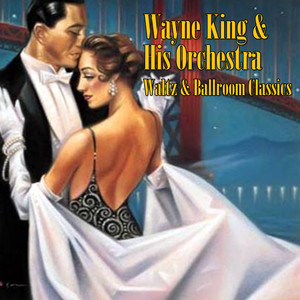 Wayne King & His Orchestra - Close