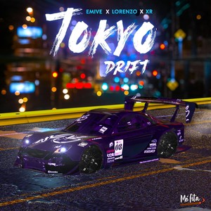 Tokyo Drift (Explicit)