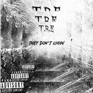 They Dont Know (Explicit)