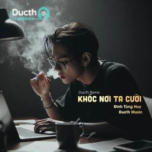 Khóc Nơi Ta Cười (Ducth Music Remix)