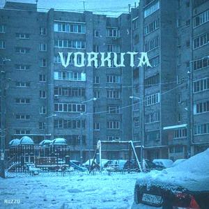 Vorkuta (Explicit)