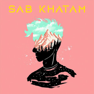 Sab Khatam (Explicit)