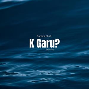 K Garu (Female) (feat. John Rai) (Acoustic)