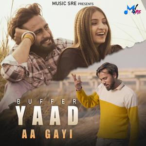 YAAD AA GAYI (feat. BUFFER & KUSH SAINI) [Explicit]