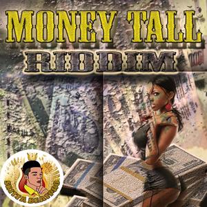 Money Tall Riddim