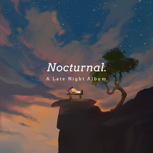 Nocturnal. A Late Night Album