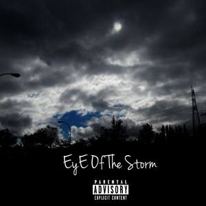 Eye Of The Storm (Explicit)