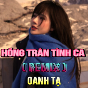 Hồng Trần Tình Ca (QV Remix) [Version 2]