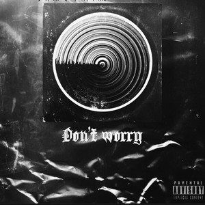 Don't Worry (Explicit)
