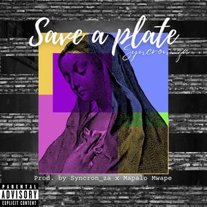 Save A Plate (Explicit)
