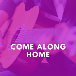 Come Along Home (Explicit)