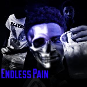 Endless Pain (Explicit)