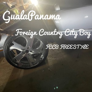 Foreign Country City Boy (FCCB FREESTYLE) [Explicit]