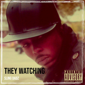 They Watching (Explicit)