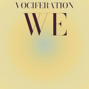 Vociferation We