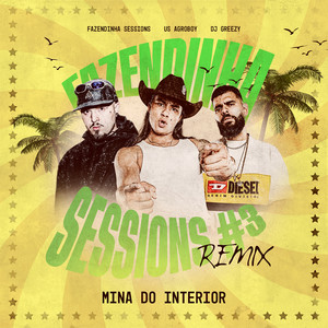 Mina do Interior - Fazendinha Sessions #3 (Remix)