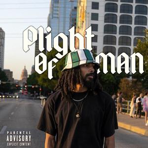 Plight of Man (Explicit)