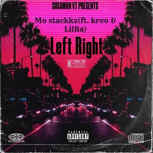 LEFT RIGHT (feat. Mo Stackkz, Kreo & Lil Ra) [Explicit]