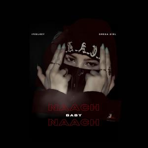 Naach Baby Naach (feat. oMega G1RL) (EssenceMusic Remix “Brazzilan Phonk”)