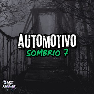 Automotivo Sombrio 7 (Explicit)