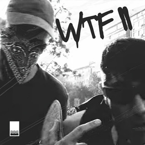 WTF II (Explicit)
