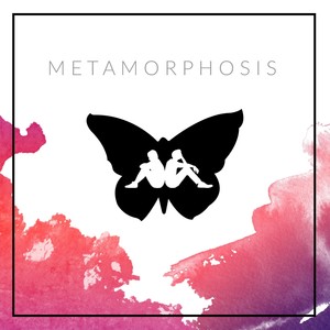 Metamorphosis (Explicit)