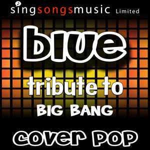 Blue (Tribute to Big Bang)