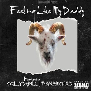 Feeling Like My Daddy (Explicit)