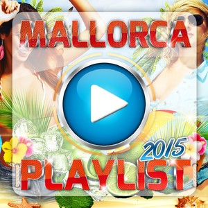 Mallorca Playlist 2015 (Explicit)