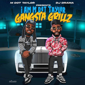 I Am M Dot Taylor "Gangsta Grillz" (Explicit)