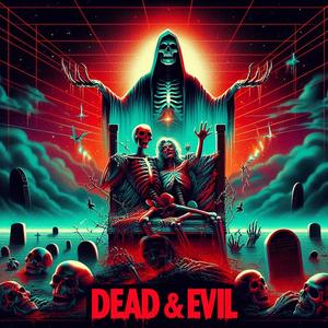 Dead & Evil