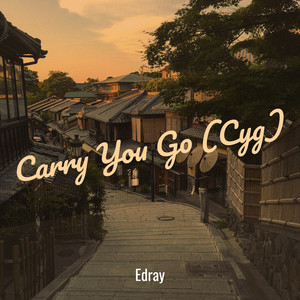 Carry You Go (Cyg) (Explicit)