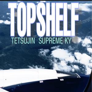 Topshelf (feat. Kuya Ky) [Explicit]