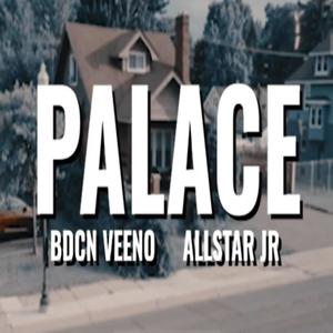 Palace (feat. Allstar JR) (Explicit)