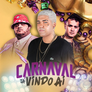 Carnaval Tá Vindo Ai