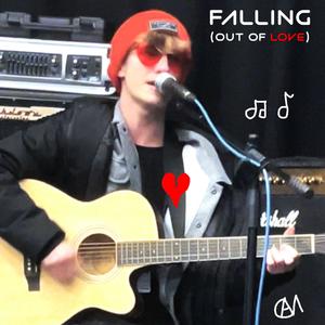 FALLING (OUT OF LOVE) [Explicit]